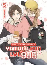 My Love Story With Yamada-kun at LVL 999, tome 5