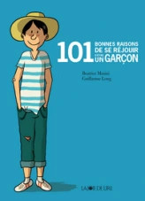 101 bonnes raisons de se réjouir d'être un garçon