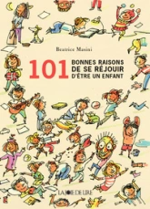 101 Bonnes raisons d'être un enfant