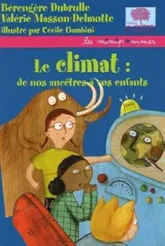 Le climat : de nos ancêtres à vos enfants