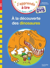 Sami et Julie- Spécial DYS  A la découverte des dinosaures