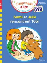 Sami et Julie- Spécial DYS  Sami et Julie rencontrent Tobi