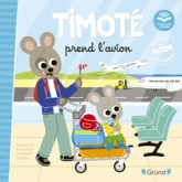 Timoté prend l'avion   Album jeunesse  À partir de 2 ans
