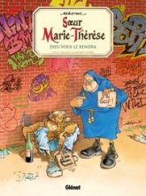 Soeur Marie-Thérèse des Batignolles, tome 3 : Dieu vous le rendra