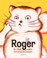 Roger le chat malin et le morceau de camembert