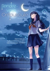 Rendez-vous au crépuscule, tome 1 (manga)