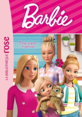 Barbie - Vie quotidienne, tome 6 : Une super maman