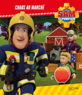 Sam le pompier - Chaos au marché: Album RC