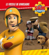 Sam le pompier - Le fossile de dinosaure: Album RC