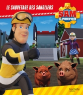 Sam le pompier - Le sauvetage des sangliers: Album RC