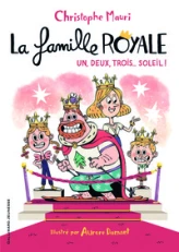 La famille royale, tome 4 : Un, deux, trois, soleil !