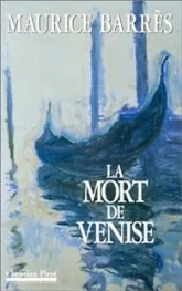 La Mort de Venise - Carnets de voyage inédits