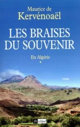 Les braises du souvenir, tome 1 :  En Algérie