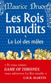 Les Rois maudits, tome 4 : La Loi des Mâles