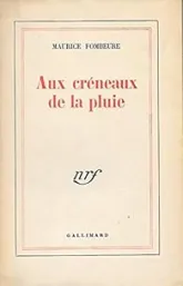 Aux créneaux de la pluie