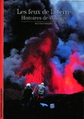 Les feux de la terre : Histoires de volcans