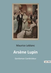 Arsène Lupin - Romans et Nouvelles