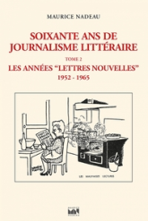 Soixante ans de journalisme littéraire t2 - 1952-1965