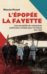 Les héros du ciel. La véritable histoire de l'escadrille La Fayette