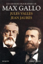 Jean Jaurès - Jules Vallès - Biographies
