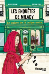 Les enquêtes de Milady, tome 1 : Le baiser de la tulipe noire