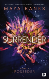 Surrender, tome 3 : Posséder