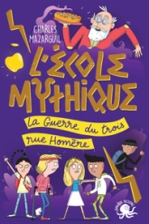 L'école mythique : La guerre du trois rue Homère