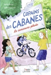 Copains des cabanes, tome 2 : Le concours photo