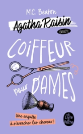 Agatha Raisin enquête, tome 8 : Coiffeur pour dames