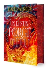 Un destin forgé dans le feu