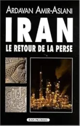 Iran. Le retour de la Perse