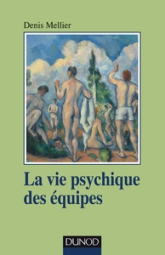 La vie psychique des équipes - Institution, soin et contenance