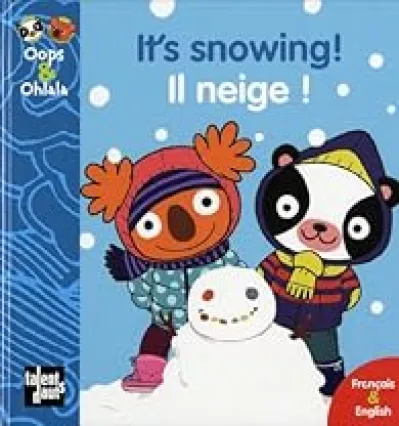 It's snowing ! Il neige !