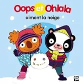 Oops et Ohlala aiment la neige