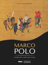 Marco Polo, voyage sur la route de la Soie