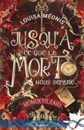 Wonderland, tome 2 : Jusqu'à ce que la mort nous sépare