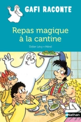 Gafi raconte : Repas magique à la cantine