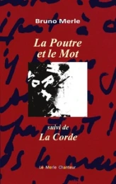La Poutre et le Mot: suivi de la Corde