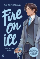 Fire on Ice, tome 2 : Les mots bleus