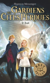 Gardiens des cités perdues, tome 2 : Exil
