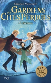 Gardiens des cités perdues, tome 6 : Nocturna