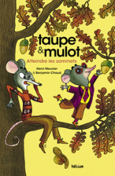 Taupe et Mulot, tome 7 : Atteindre les sommets