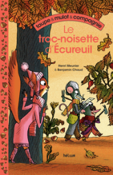 Taupe & Mulot & Compagnie, tome 1 : Le troc-noisette d'Écureuil