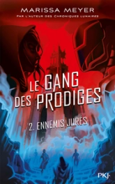 Le gang des prodiges, tome 2 : Archenemies