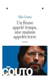 Un fleuve appelé temps, une maison appelé terre