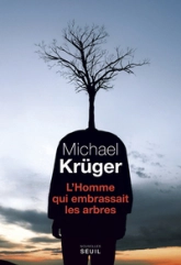 l'Homme qui embrassait les arbres