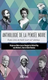 Anthologie de la pensée noire - Etats-Unis et Haïti (XVIIIe-