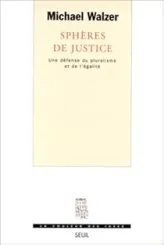 Sphères de justice. Une défense du pluralisme et de l'égalité