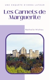 Une Enquête d'Emma Latour : Les Carnets de Marguerite