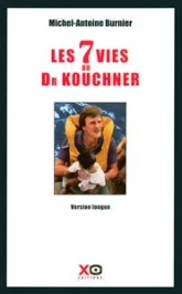 Les sept vies du docteur Kouchner